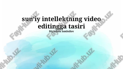 sun'iy intellektning video editingga tasiri — PPTX