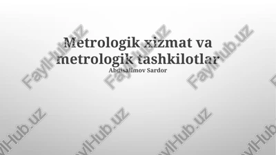 metrologik xizmat va metrologik tashkilotlar — PPTX