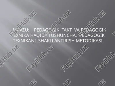 pedagogik takt va pedagogik texnika haqida tushuncha — PPTX