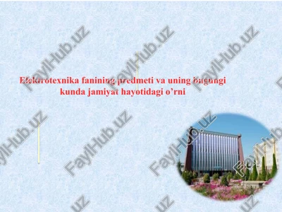 elektrotexnika_fanining_predmeti_va_uning_bugungi_kunda_jamiyat — PPTX