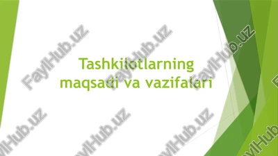 tashkilotlarning maqsadi va vazifalari — PPTX