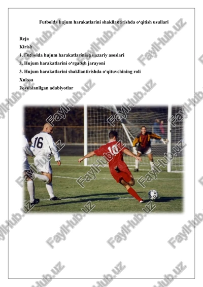 futbolda hujum harakatlarini shakllantirishda o‘qitish usullari — DOCX