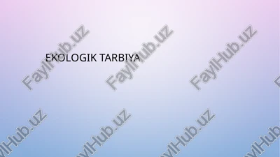 ekologik tarbiya — PPTX