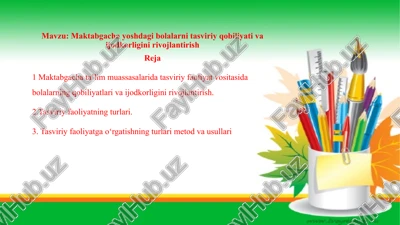 maktabgacha yoshdagi bolalarni tasviriy qobiliyati va ijodkorligini rivojlantirish — PPTX