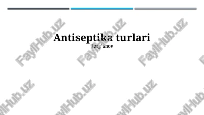antiseptika turlari — PPTX