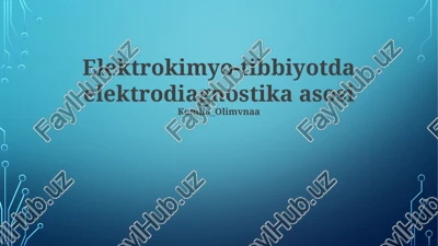 elektrokimyo-tibbiyotda elektrodiagnostika asosi — PPTX