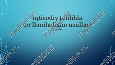 iqtisodiy tahlilda qo‘llaniladigan usullari — PPTX