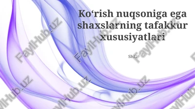 ko'rish nuqsoniga ega shaxslarning tafakkur xususiyatlari — PPTX