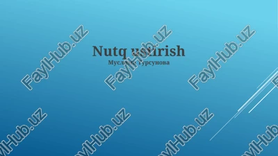 nutq ustirish — PPTX