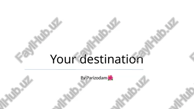 your destination — PPTX