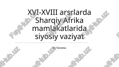sharqiy afrika mamlakatlarida siyosiy vaziyat — PPTX