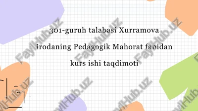 pedagogik mahorat fanidan kurs ishi taqdimoti — PPTX