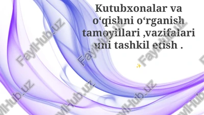 kutubxonalar va oʻqishni oʻrganish tamoyillari — PPTX