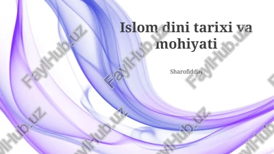 islom dini tarixi va mohiyati — PPTX