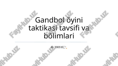 gandbol õyini taktikasi tavsifi va bõlimlari — PPTX
