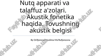 nutq apparati va talaffuz a'zolari — PPTX