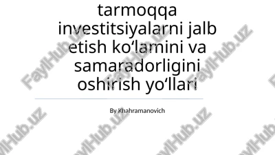 investitsiyalardan foydalanish samaradorligi — PPTX