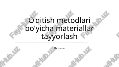 o'qitish metodlari bo'yicha materiallar tayyorlash — PPTX