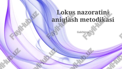 lokus nazoratini aniqlash metodikasi — PPTX