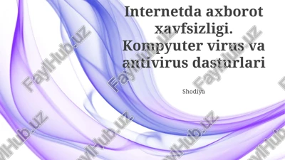viruslar va zararli dasturlarni tushunish — PPTX