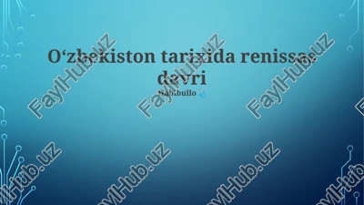 oʻzbekiston tarixida renissas davri — PPTX