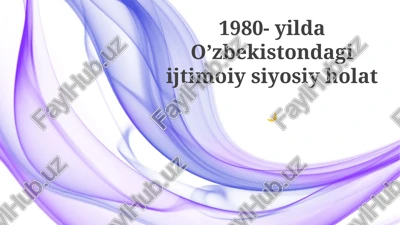 o'zbekistondagi ijtimoiy siyosiy holat 1980 yilda — PPTX