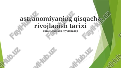 astranomiyaning qisqacha rivojlanish tarixi — PPTX
