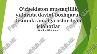 o'zbekiston mustaqillik yillarida davlat boshqaruv tizimida amalga oshirilgan islohotlar — PPTX