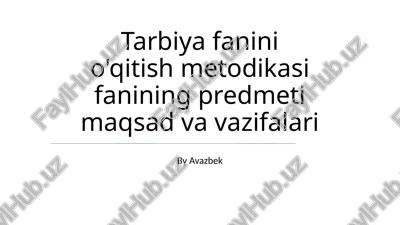 tarbiya fanini o'qitish metodikasi — PPTX