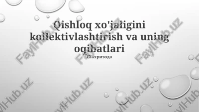 qishloq xo'jaligini kollektivlashtirish va uning oqibatlari — PPTX