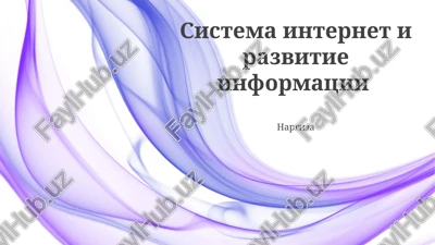 internetning ma'lumot rivojiga ta'siri — PPTX