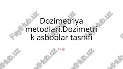 dozimetriya metodlari.dozimetrik asboblar tasnifi — PPTX