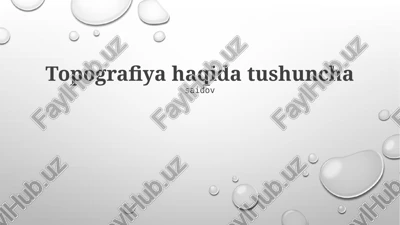 topografiya haqida tushuncha — PPTX