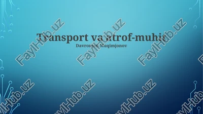 transport va atrof-muhit — PPTX