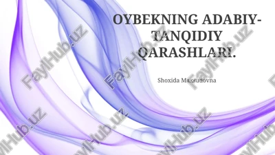 oybekning adabiy-tanqidiy qarashlari — PPTX