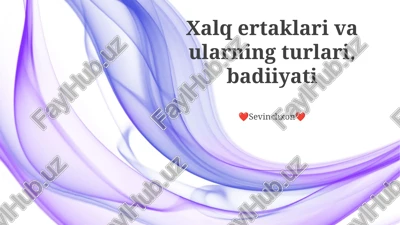 xalq ertaklari va ularning turlari, badiiyati — PPTX