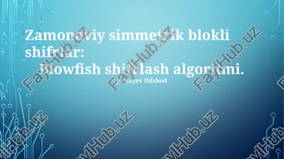 blowfish shifrlash algoritmi — PPTX