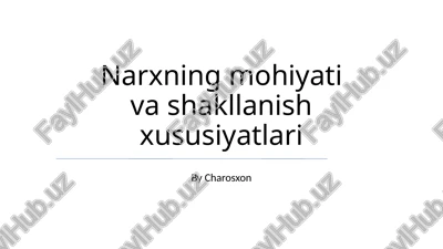 narxning mohiyati va shakllanish xususiyatlari — PPTX