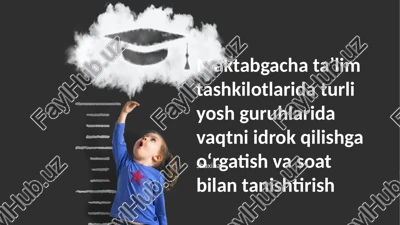 maktabgacha ta'lim tashkilotlarida turli yosh guruhlarida vaqtni idrok qilish — PPTX