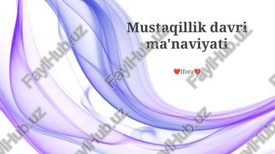 mustaqillik davri ma'naviyati — PPTX