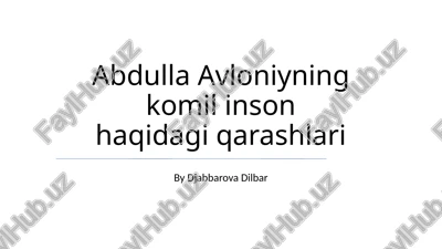 abdulla avloniyning komil inson haqidagi qarashlari — PPTX