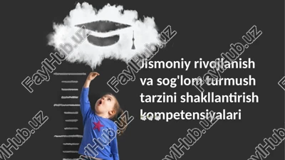 jismoniy rivojlanish va sog'lom turmush tarzini shakllantirish kompetensiyalari — PPTX