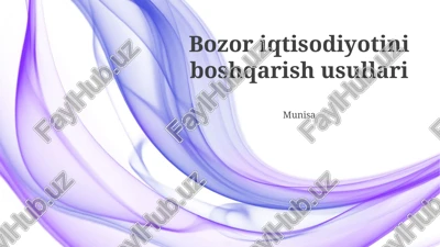 bozor iqtisodiyotini boshqarish usullari — PPTX