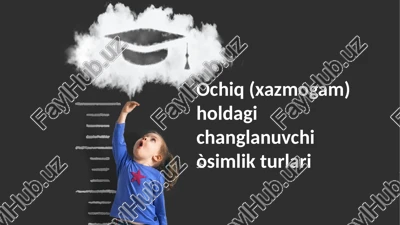 ochiq (xazmogam) holdagi changlanuvchi òsimlik turlari — PPTX