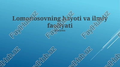 lomonosovning hayoti va ilmiy faoliyati — PPTX