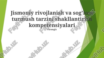 jismoniy rivojlanish va sog'lom turmush tarzini shakllantirish kompetensiyalari — PPTX