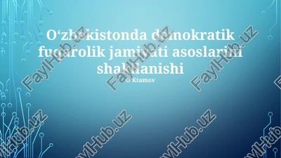 oʻzbekistonda demokratik fuqarolik jamiyati asoslarini shakllanishi — PPTX
