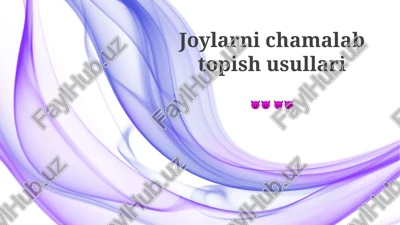 joylarni chamalab topish usullari — PPTX