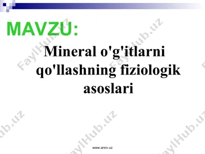 mineral o'g'itlarni qo'llashning fiziologik asoslari — PPT