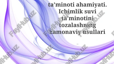 zamonaviy suv tozalash usullari: chuqur tahlil — PPTX